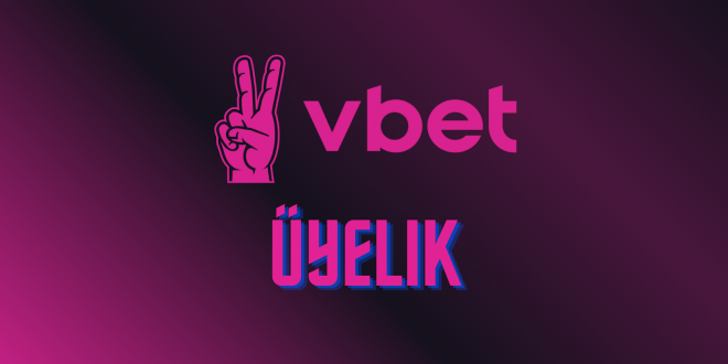 Vbet Kayıt