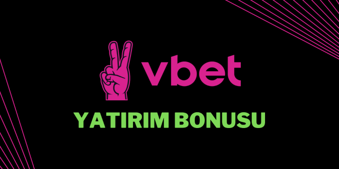 Vbet Bonusu